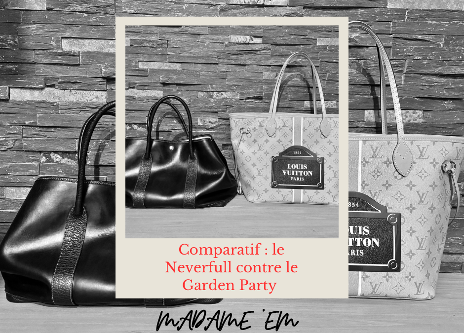 Comparatif : le Neverfull Louis Vuitton contre le Garden Party Hermès